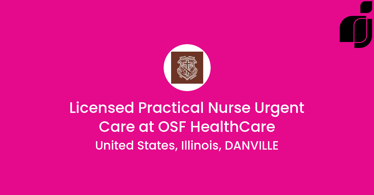 Infirmière auxiliaire autorisée en soins d’urgence aux États-Unis, Illinois, DANVILLE chez OSF HealthCare