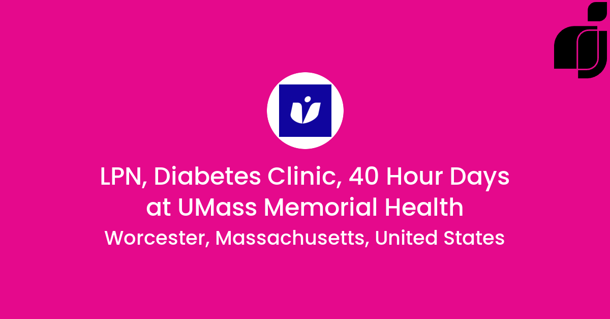 IAA, clinique du diabète, journées de 40 heures aux États-Unis, Massachusetts, Worcester à UMass Memorial Health