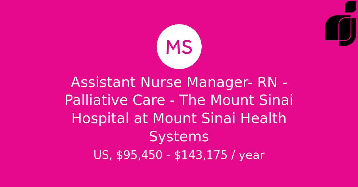 Assistant Nurse Manager- RN - Palliative Care - The Mount Sinai ...