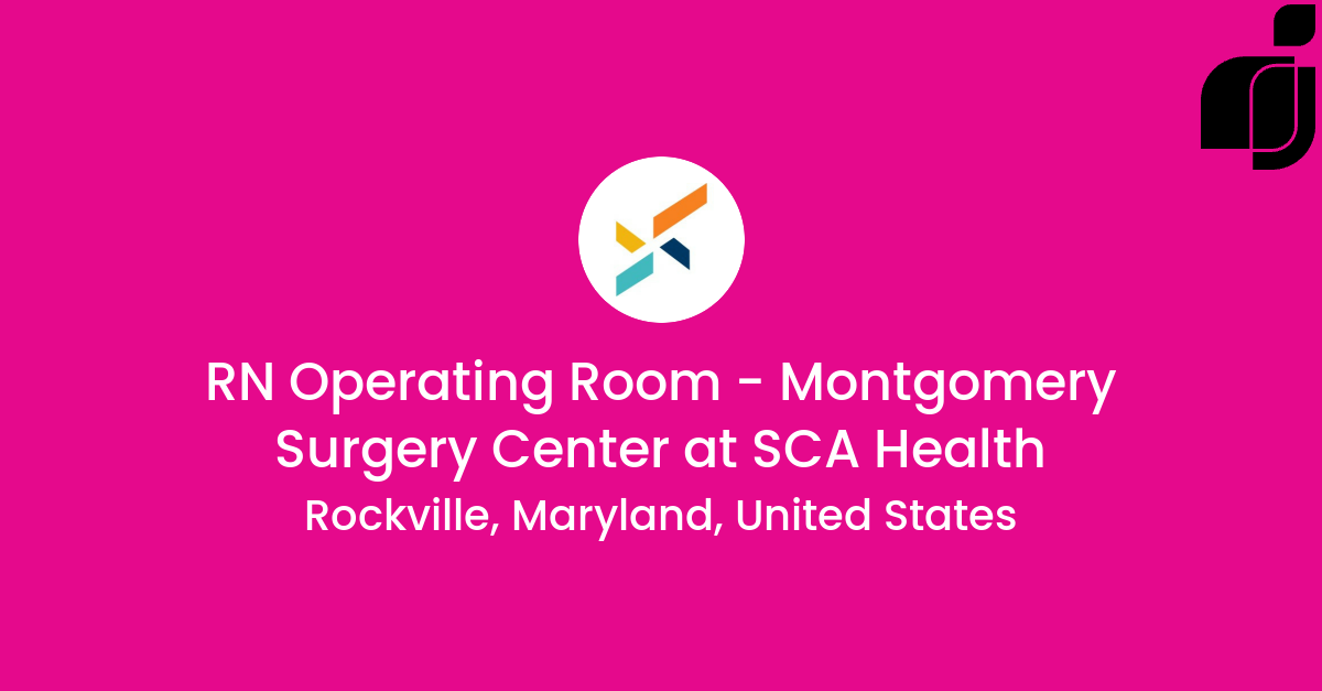 RN Operating Room - Montgomery Surgery Center in Rockville, Maryland ...